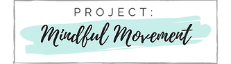 Project Mindful Movement